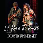 Buddy Guy's Blues Fest Acoustic Dinner Set: Lil' Red & The Rooster