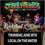 TreeHouse! at Local on the Water w.s.g. Rockstead & Bubba Love