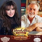 Deborah Allen & Friends Sunday Gospel Matinee Series featuring Larry Gatlin and Billy Dean