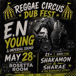 E.N Young & Imperial Sound, Sharae & The Budderfly Effect, Shakamon