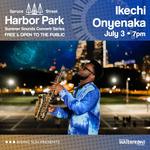 Ikechi Onyenaka Live at Spruce Street Harbor Park Summer Concert Series