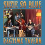 Suzie So Blue @ Ragtime Tavern