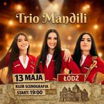Trio Mandili - Koncert w Łodzi