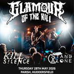 Glamour Of The Kill @ Parish, Huddersfield - w/Kill The Silence & Stand Alone