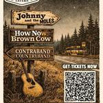 Contraband Countryband / How Now Brown Cow / Johnny and the Moles @ Tim's Tavern