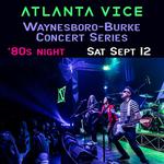 Atlanta Vice: Waynesboro-Burke Concert Series