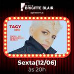 TACY canta TODAS AS MULHERES DO MUNDO - Teatro Brigitte Blair