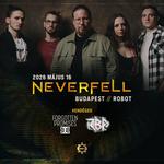 NEVERFELL + Rise Beyond Demise + Forgotten Promises // Budapest, Robot 