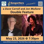 Songwriters from Here and Away present A Dave Carroll & Jon Mullane Double Feature