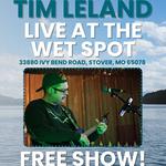 Tim Leland @ The Wet Spot