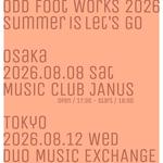 ODD Foot Works 2026 " Summer is Let's Go “