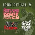 Iron Ritual V – The Neptun Power Federation, Iron Kobra, Satan's Propaganda  