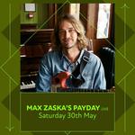MAX ZASKA'S PAYDAY LIVE