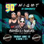 '90s Night at Santora's with NINETIES BY NATURE!