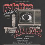 palettes w/All Hype - white. (noise) Album Release Tour