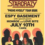 Starcrazy @ Espy Basement w/ MONROE and Love Bite