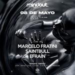 Mindout pres: Marcelo Fratini, Saintbull, Efrain