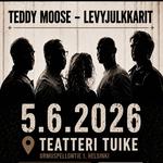 TEDDY MOOSE - DEBUT ALBUM RELEASE SHOW