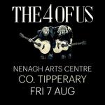 THE 4 OF US | Nenagh Arts Centre, Nenagh, Co. Tipperary