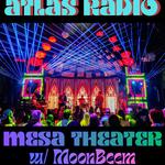 Atlas Radio at Mesa Theater