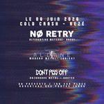NØ RETRY + ALCANE + DONT PISS OFF