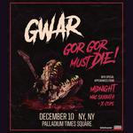 GWAR - Gor Gor Must Die!