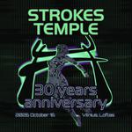 STROKES TEMPLE 30 years anniversary