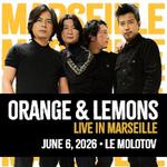 Orange & Lemons Live In Marseille