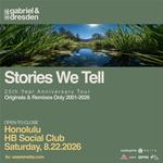 Gabriel & Dresden Stories We Tell (25th Anniversary Tour) Honolulu