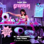 stepmom w/ No Manners & The Tewa