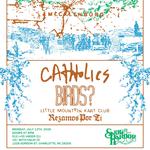 Catholics, Birds?, Little Mountain Kart Club and Rezamos Por Ti @ Snug Harbor