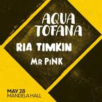 LEVELS: AQUA TOFANA, RIA TIMKIN & MR PINK