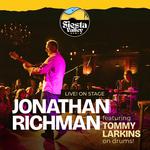 LIVE! ON STAGE: JONATHAN RICHMAN featuring TOMMY LARKINS on the drums