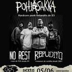 Pohjasakka + No Rest + Repudiyo