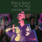 Emily-Rose and the Wild with Parvyn and Ofri