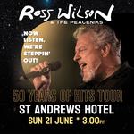 Ross Wilson & The Peaceniks: Now Listen! We’re Steppin’ Out! - 50 Years Of Hits Tour
