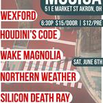Wexford/Houdini's Code/Wake Magnolia/Northern Weather/Silicon Death Ray