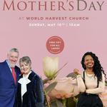 Mother's Day at World Harvest Church
