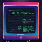 Opiuo (Downtempo) w/ Intellects, Jetlag