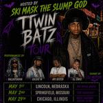 Twin Batz Tour Hosted by Ski Mask The Slump God