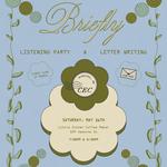 BRIEFLY Listening Party & Letter Writing