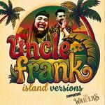 Uncle Frank - Island Versions