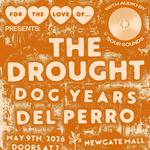 4TheLoveOf PRESENTS: The Drought w/ Del Perro & Dog Years