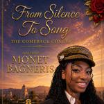 From Silence To Song: The Comeback Concert featuring Monet Bagneris