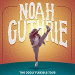 Noah Guthrie - Oddly Flexible Tour