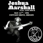 Jeshua Marshall live in Cottage Grove, OR - Axe and Fiddle 