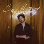 Clay Hazey - The Things I'm Not EP Release Show