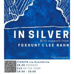 Iᑎ ᔕIᒪᐯᗴᖇ live at the Fish Factory with support from Foxhunt and Lee Rahn