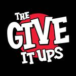 The Give It Ups