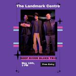 Deep River Blues Trio At The Landmark